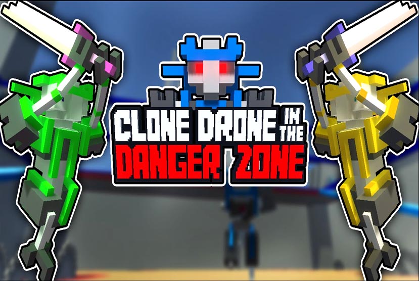 Clone Drone in the Danger Zone Torrent Download [crack]